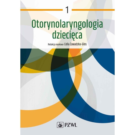 Otorynolaryngologia dziecięca T. 1