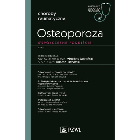 Osteoporoza. W gabinecie lekarza specjalisty