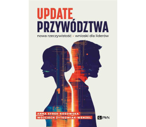 Update przywództwa. Nowa rzeczywistość, wnioski...
