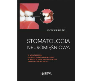 Stomatologia neuromięśniowa w nowoczesnej...