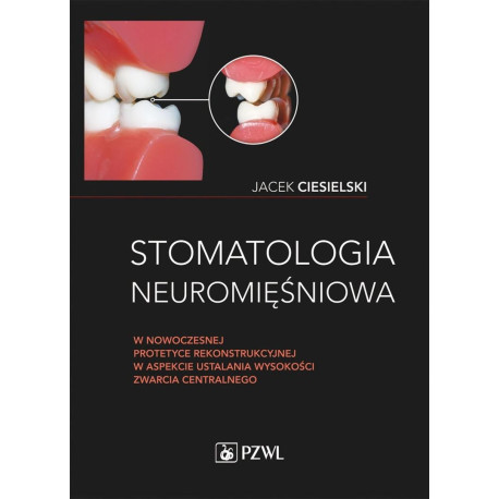 Stomatologia neuromięśniowa w nowoczesnej...