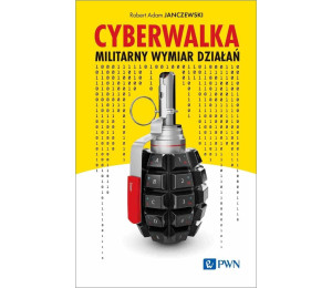 Cyberwalka. Cyberwalka. Militarny wymiar działań