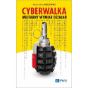 Cyberwalka. Cyberwalka. Militarny wymiar działań
