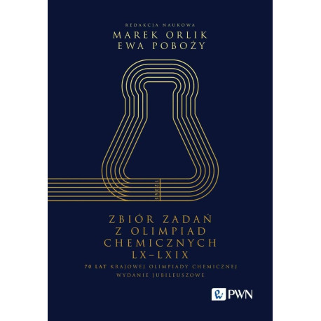 Zbiór zadań z Olimpiad Chemicznych LX-LXIX