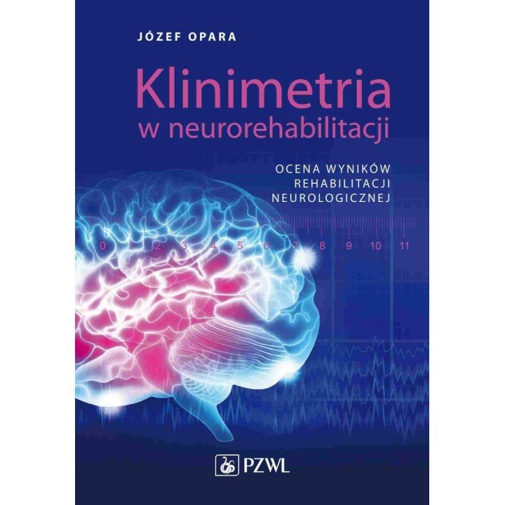 Klinimetria w neurorehabilitacji. Ocena wyników...