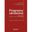 Programy zdrowotne. Skuteczna profilaktyka zachoro