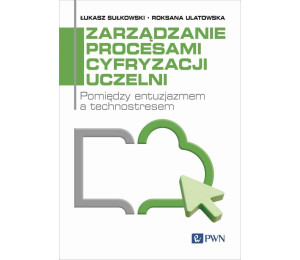Zarządzanie procesami cyfryzacji uczelni
