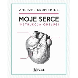 Moje serce. Instrukcja obsługi