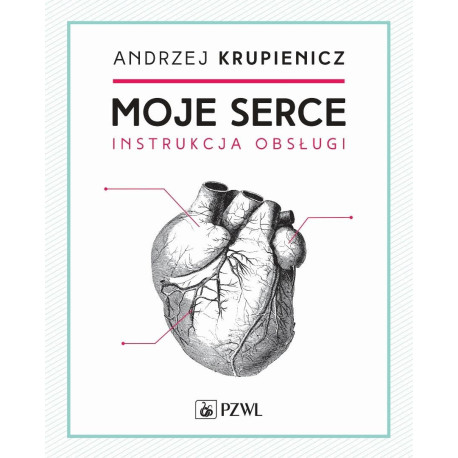 Moje serce. Instrukcja obsługi