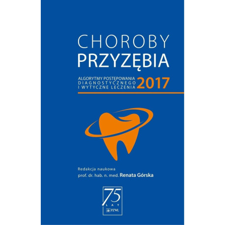 Choroby przyzębia 2017 algorytmy postępowania...