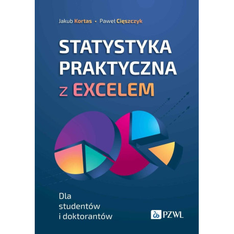 Statystyka praktyczna z Excelem. Dla studentów i..