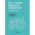 Praca w zespołach diagnostyczno-terapeutycznych