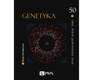 50 idei, które powinieneś znać. Genetyka