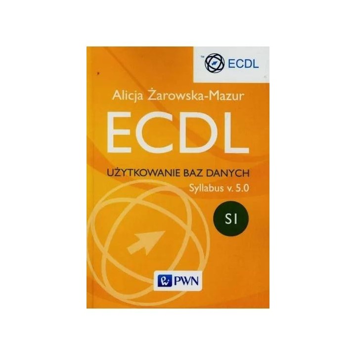 ECDL Użytkowanie baz danych Syllabus v. 5.0 SI