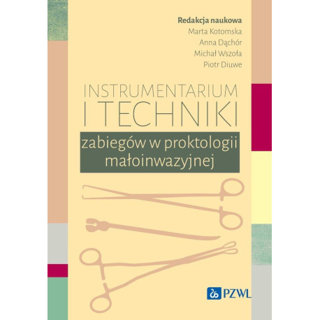 Instrumentarium i techniki zabiegów w proktologii