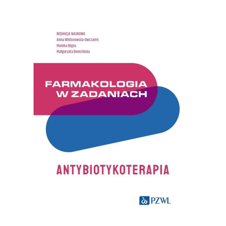 Farmakologia w zadaniach. Antybiotykoterapia
