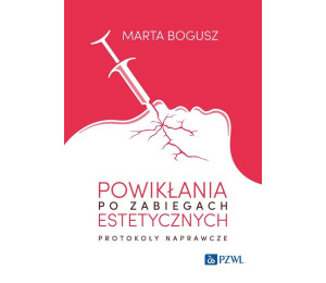 Powikłania po zabiegach estetycznych. Protokoły...