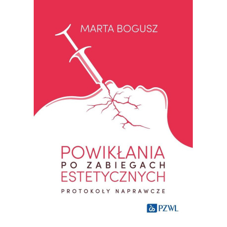 Powikłania po zabiegach estetycznych. Protokoły...