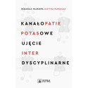 Kanałopatie potasowe. Ujęcie interdyscyplinarne