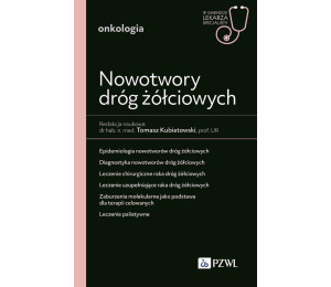 Nowotwory dróg żółciowych. W gabinecie lekarza...