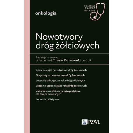 Nowotwory dróg żółciowych. W gabinecie lekarza...