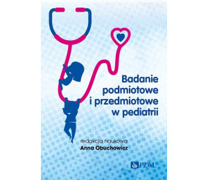 Badanie podmiotowe i przedmiotowe w pediatrii