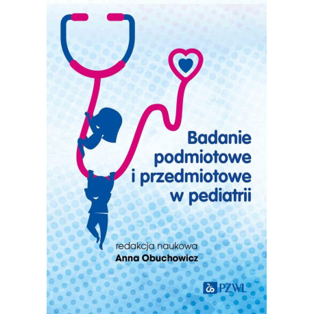 Badanie podmiotowe i przedmiotowe w pediatrii