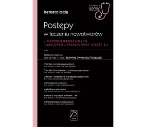 Hematologia. Postępy w leczeniu nowotworów limfopr
