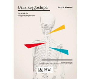 Uraz kręgosłupa. Poradnik dla terapeuty i opiekuna