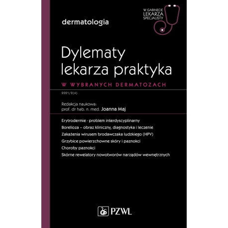 Dylematy lekarza praktyka w wybranych dermatozach