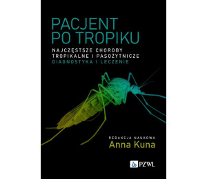Pacjent po tropiku. Najczęstsze choroby tropikalne