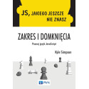 JS, jakiego jeszcze nie znasz. Zakres i domknięcia