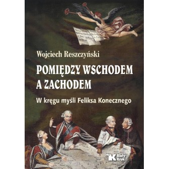 Pomiędzy Wschodem a Zachodem. W kręgu myśli ...