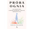 Próba ognia. Jak przejść przez wypalenie zawodowe