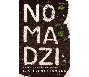 Nomadzi. Długa podróż do domu