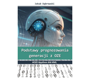 Podstawy prognozowania generacji z OZE. OZE