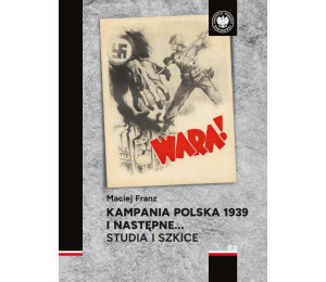 Kampania polska 1939 i następne. Studia i szkice
