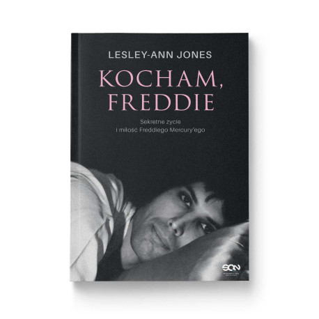 Kocham, Freddie. Sekretne życie i miłość Freddiego Mercury’ego