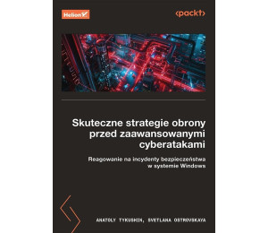 Skuteczne strategie obrony przed zaawansowanymi...