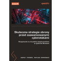 Skuteczne strategie obrony przed zaawansowanymi...