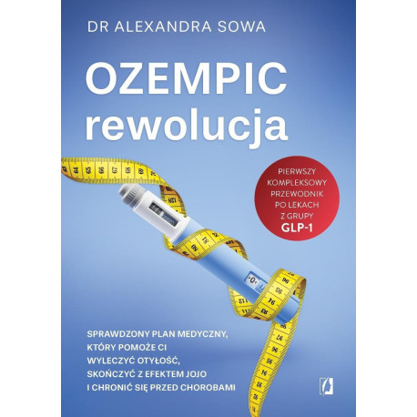 Ozempic - rewolucja. Sprawdzony plan medyczny...