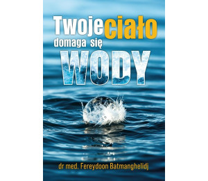Twoje ciało domaga się wody