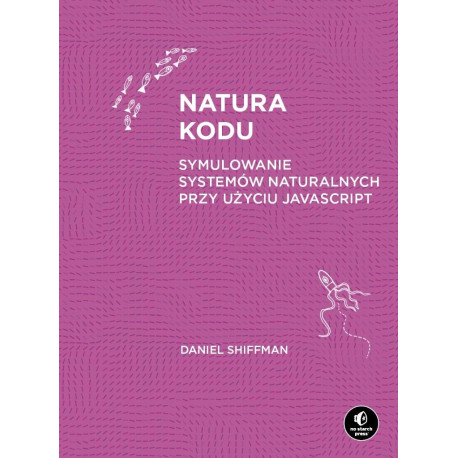 Natura kodu. Symulowanie systemów naturalnych...