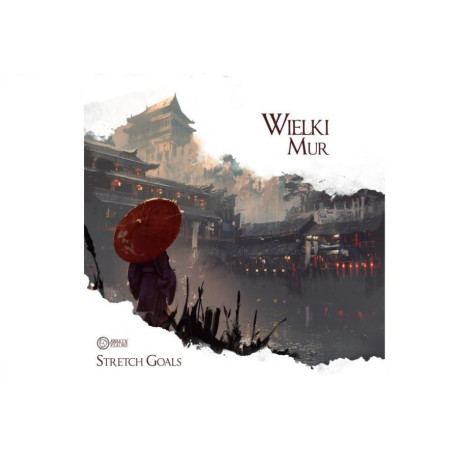 Wielki Mur: Stretch Goals