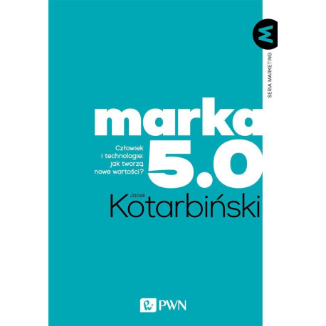 MARKA 5.0. Człowiek i technologie