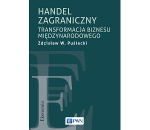 Handel zagraniczny. Transformacja biznesu..