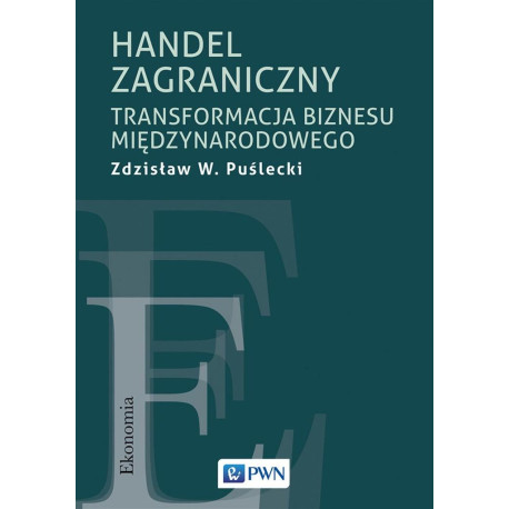 Handel zagraniczny. Transformacja biznesu..