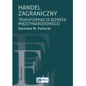 Handel zagraniczny. Transformacja biznesu..