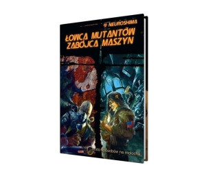 Neuroshima: Łowca Mutantów Zabójca Maszyn (RPG.12)