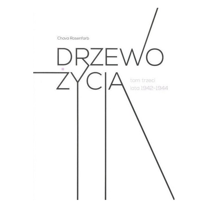 Drzewo życia T.3 lata 1942-1944